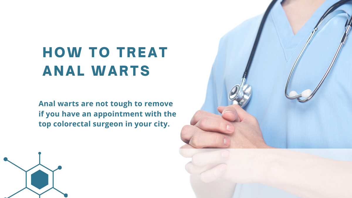 Anal Warts Follow The Best Treatment Plan To Remove These Safely