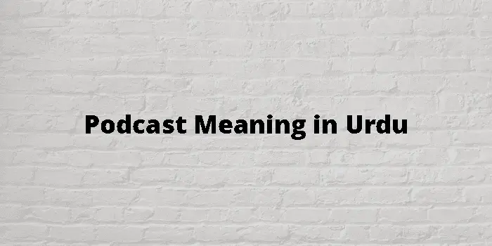 podcast meaning in Urdu