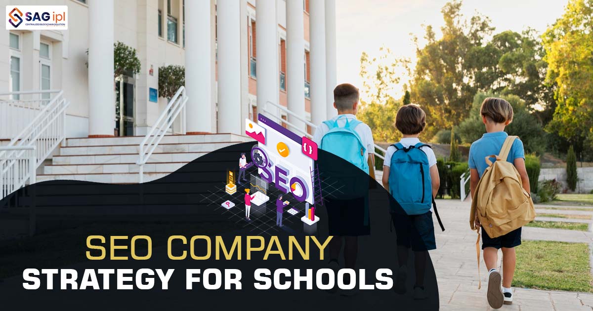 SEO Company Strategy for Schools
