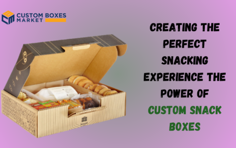 Perfect Snacking Experience The Power of Custom Snack Boxes