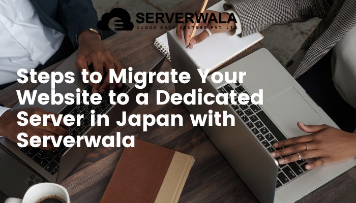 steps to migrate your website to a dedicated server in japan