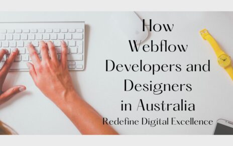 How Webflow Developers and Designers in Australia Redefine Digital Excellence