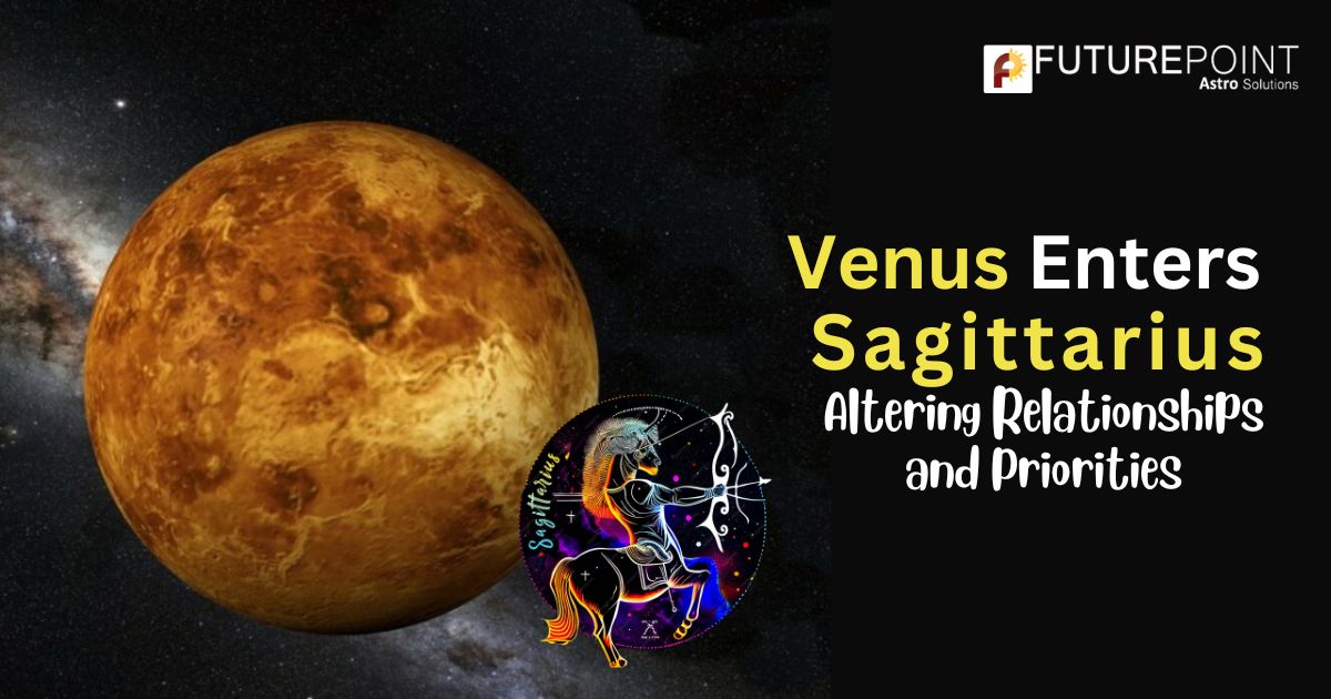 Venus Enters Sagittarius