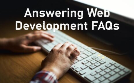 Top 7 Web Development FAQs and Their Answers