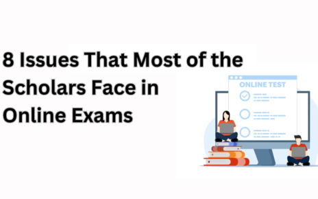 8 Issues That Most of the Scholars Face in Online Exams