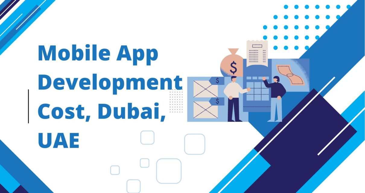 Mobile App Development Cost, Dubai, UAE