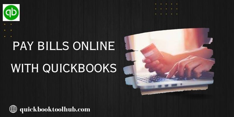 Pay Bills Online with QuickBooks