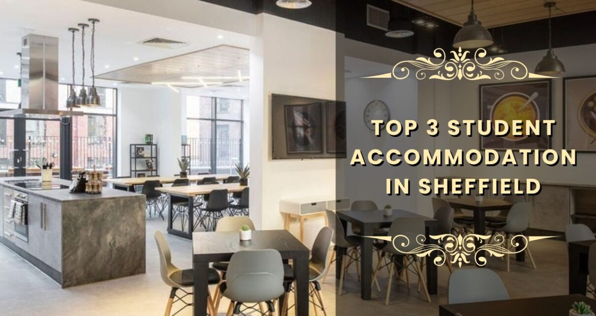 Top 3 Student Accommodation in Sheffield
