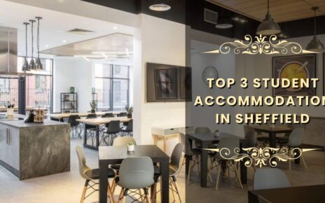Top 3 Student Accommodation in Sheffield