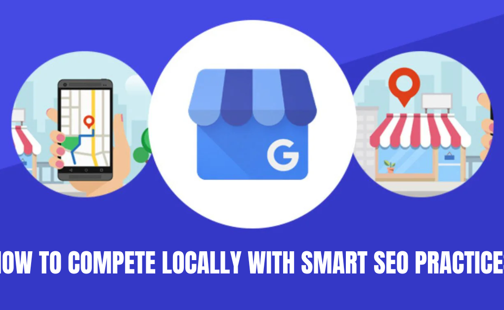 How to Compete Locally with Smart SEO Practices