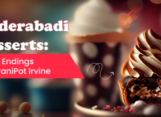 Hyderabadi Desserts: Sweet Endings at Biryani Pot Irvine