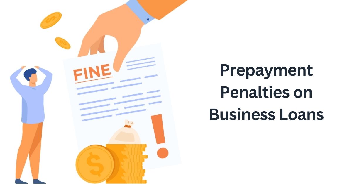 Prepayment Penalties on Business Loans